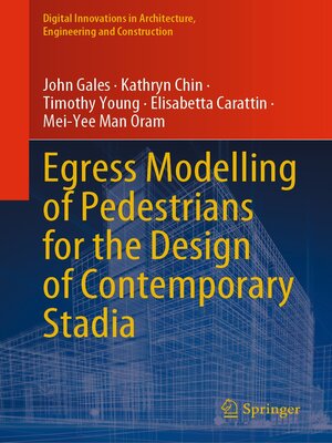 cover image of Egress Modelling of Pedestrians for the Design of Contemporary Stadia
